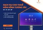 dịch vụ cho thuê màn hình tương tác